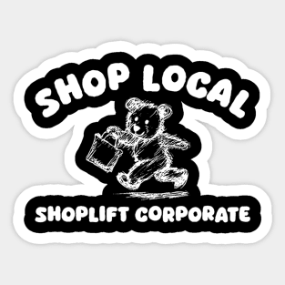 Shop Local Shoplift Corporate Bear Sticker